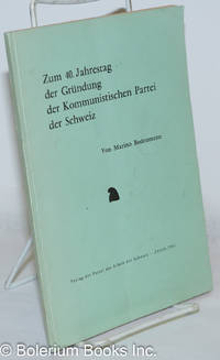 Zum 40. Jahrestag der Gründung der Kommunistischen Partei der Schweiz