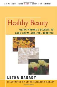 Healthy Beauty: Using Nature's Secrets to Look Great and Feel Terrific
