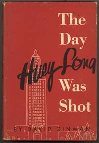 The Day Huey Long Was Shot. September 8, 1935