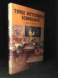 Those Bittersweet Schooldays (Publisher series: Little White Schoolhouse.) by John C Charyk - Hardcover - from Burton Lysecki Books, ABAC/ILAB (SKU: 117010)