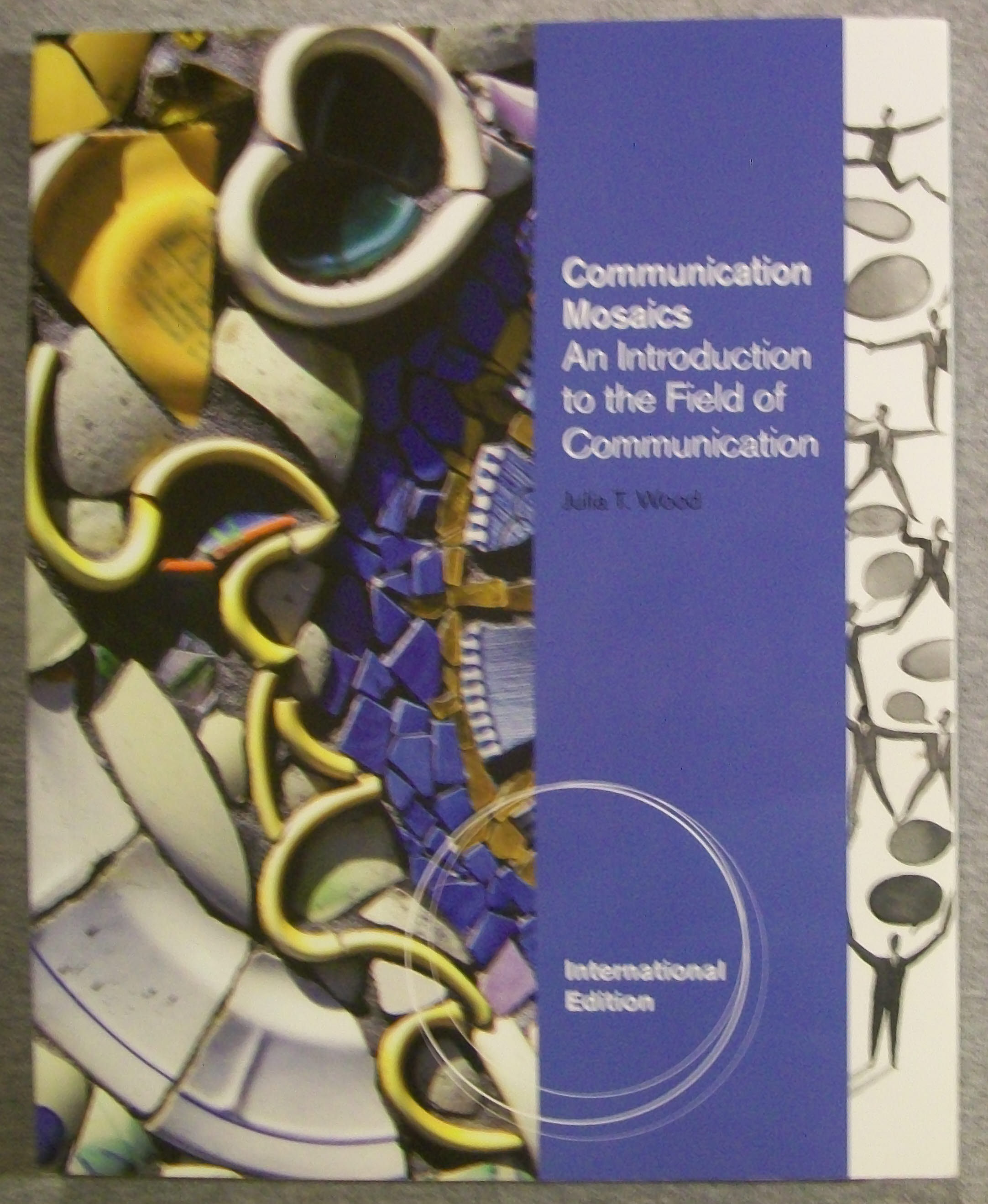 COMMUNICATION MOSAICS 3rd Ed. Julia T. Wood INSTRUCTOR'S