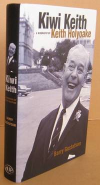 Kiwi Keith A Biography of Keith Holyoake