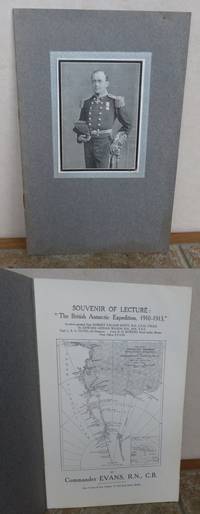 SOUVENIR OF LECTURE: ''THE BRITISH ANTARCTIC EXPEDITION, 1910-1913''.