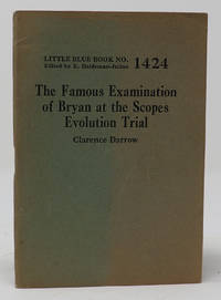 The Famous Examination of Bryan At the Scopes Evolution Trial