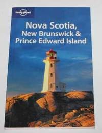 Nova Scotia, New Brunswick and Prince Edward Island (Lonely Planet)