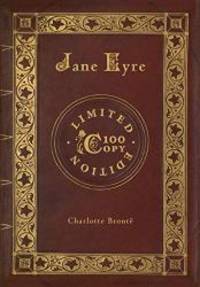 Jane Eyre (100 Copy Limited Edition) by Charlotte Bronte - 2018-12-04