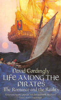 Life Among the Pirates: The Romance and the Reality
