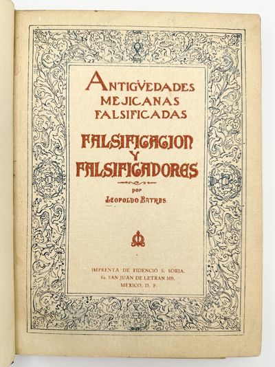 Anitigüedades Mejicanas Falsificadas: Falsificacion y Falsificadores