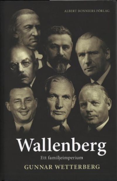 WALLENBERG. Ett familjeimperium.