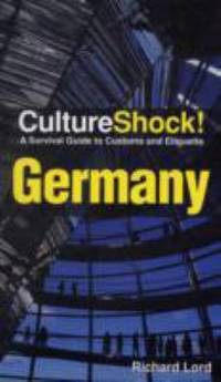 Germany : A Survival Guide to Customs and Etiquette