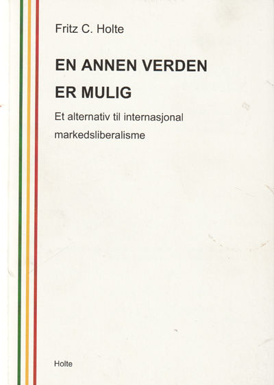 En annen verden er mulig. Et alternativ til…