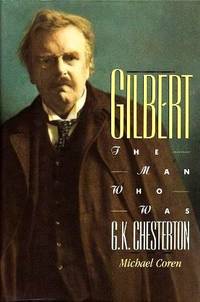 Gilbert: The Man Who Was GKChesterton G. K.