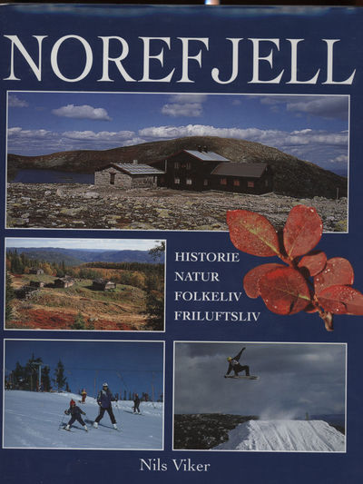 Norefjell. Historie, natur, folkeliv, friluftsliv