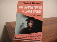 The Adventures of Sam Spade and Other Stories by Hammett, Dashiell - 1945