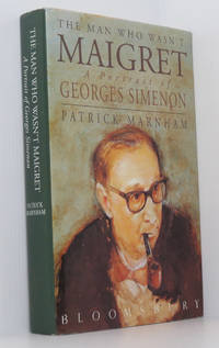 cover of The Man Who Wasn't Maigret: Portrait of Georges Simenon
