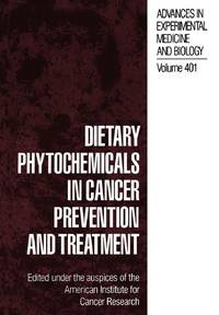 Dietary Phytochemicals in Cancer Prevention and Treatment