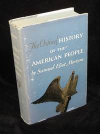 THE OXFORD HISTORY OF THE AMERICAN PEOPLE.