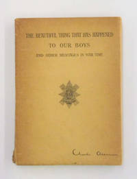 cover of he Beautiful Thing That Has Happened to Our Boys - Messages in War Time