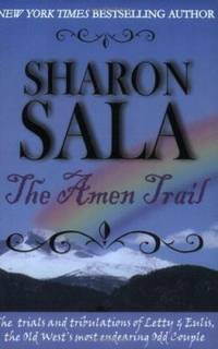 The Amen Trail: The Trials and Tribulations of Letty and Eulis the Old West's Most Endearing Odd Couple