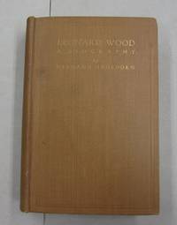 image of Leonard Wood A Biography