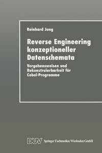 Reverse Engineering konzeptioneller Datenschemata : Vorgehensweisen und Rekonstruierbarkeit für Cobol-Programme