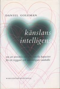 Känslans intelligens. Om att utveckla vår…