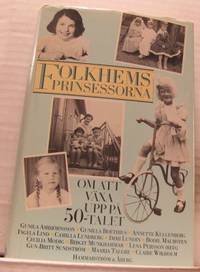 Folkhemsprinsessorna. Om att växa upp på 50-talet.
