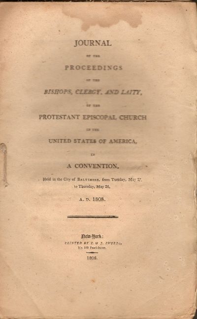 Journal of the Proceedings on the Bishops, Clergy, and Laity, of the Protestant Episcopal Church in the United States of America, In convention, Held in the City of Baltimore, From Tuesday, May 17, to Thursday, May 26, A.D. 1808