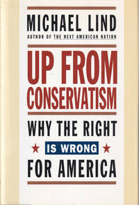 Up from Conservatism: Why the Right is Wrong for America