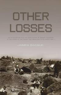 cover of Other Losses : An Investigation into the Mass Deaths of German Prisoners at the Hands of the French and Americans after World War II
