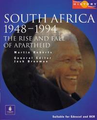 South Africa 1948-1994: The Rise and Fall of Apartheid (Longman History Project)