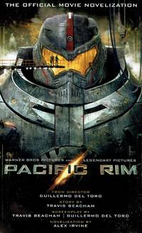 Pacific Rim: The Official Movie Novelization by Alexander Irvine - Paperback - 2013-07-16 - from Kayleighbug Books (SKU: 028226)