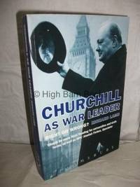 Churchill as War Leader: Right or Wrong? by Lamb, Richard