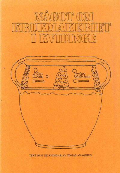 Något om krukmakeriet i Kvidinge.