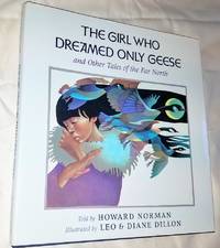 cover of THE GIRL WHO DREAMED ONLY GEESE and Other Tales of the Far North