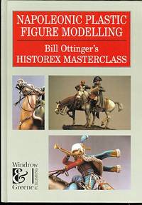 image of NAPOLEONIC PLASTIC FIGURE MODELLING: BILL OTTINGER'S HISTOREX MASTERCLASS.