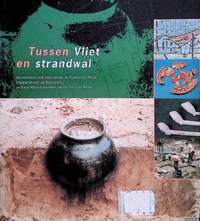 cover of Tussen Vliet en strandwal. Archeologisch onderzoek in Voorburg-West; vondsten uit de Bronstijd, de Late Middeleeuwen en de Gouden Eeuw