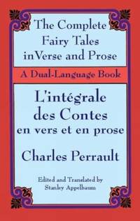 The Complete Fairy Tales in Verse and Prose (L'integrale Des Contes en Vers et en Prose)