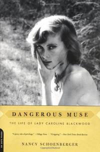 image of Dangerous Muse: The Life Of Lady Caroline Blackwood