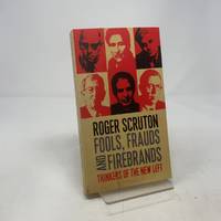Fools, Frauds and Firebrands