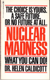 Nuclear Madness: What You Can Do!
