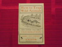 How to Trap Wild Animals and Other Valuable Information.