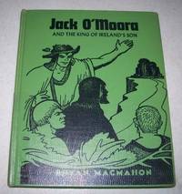 Jack O&#039;Moora and the King of Ireland&#039;s Son by Bryan MacMahon - 1950