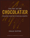The art of the chocolatier : from classic confections to sensational Showpieces
