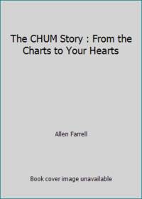 The CHUM Story : From the Charts to Your Hearts