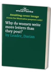 Why Do Women Write More Letters Than They Post?