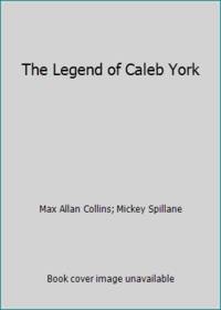 The Legend of Caleb York