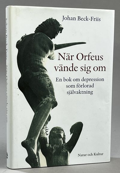 När Orfeus vände sig om. En bok om depression som…