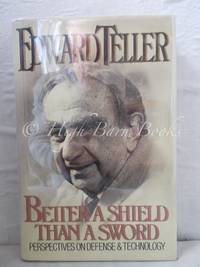 image of Better a Shield Than a Sword: Perspectives on the Defense and Technology