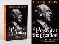 Present at the Creation - My Years in the State Department. by Acheson, Dean - 1987